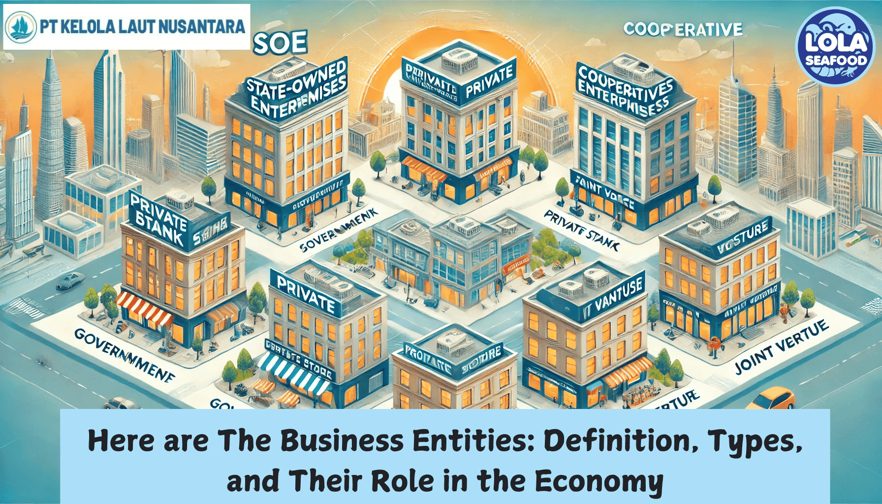 Here are The Business Entities : Definition, Types, and Their Role in the Economy